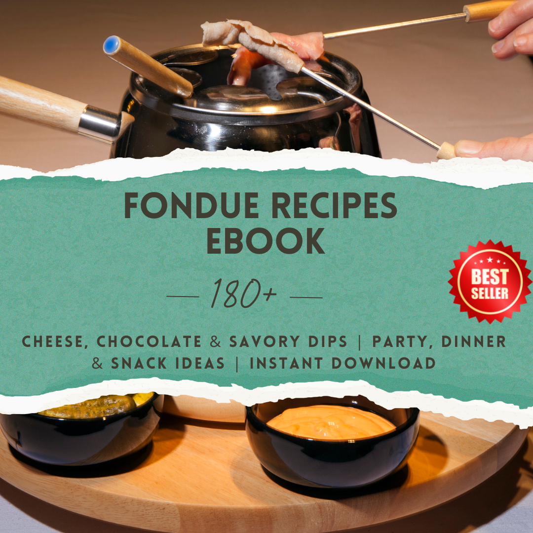 180+ Fondue Recipes eBook | Cheese, Chocolate & Savory Dips | Party, Dinner and Snack Ideas | Instant Download - Savvy Spot Online