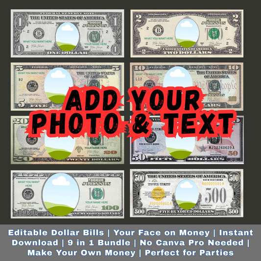 Custom Dollar Bill Template Bundle – 1, 2, 5, 10, 20, 50, 100, 500, 1000 – Editable Face on Money – Canva Printable Download