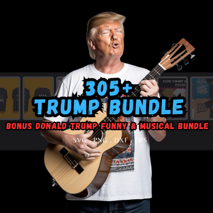 305+ Donald Trump T-Shirt Design Bundle – SVG, PNG & EPS Files for Cricut and Sublimation - Savvy Spot Online