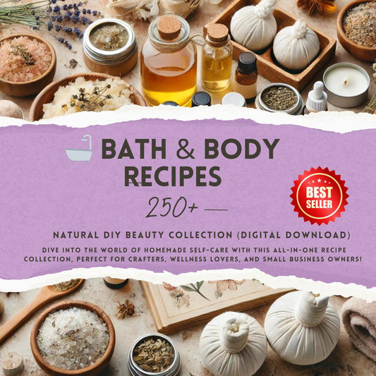 250+ Bath & Body Recipes | Natural DIY Beauty Collection (Digital Instant Download)