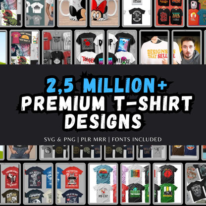 Ultimate T-Shirt Design Bundle – 2.5 Million SVG & PNG Designs for Sublimation, Print on Demand and DIY Projects - Savvy Spot Online